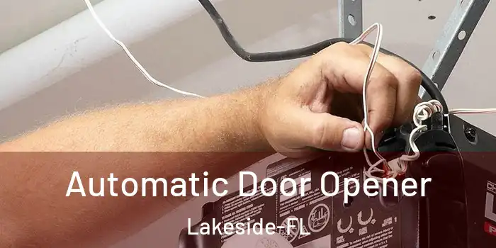  Automatic Door Opener Lakeside-FL