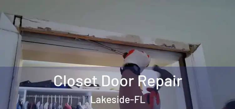  Closet Door Repair Lakeside-FL