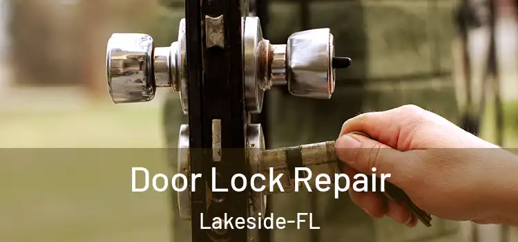  Door Lock Repair Lakeside-FL