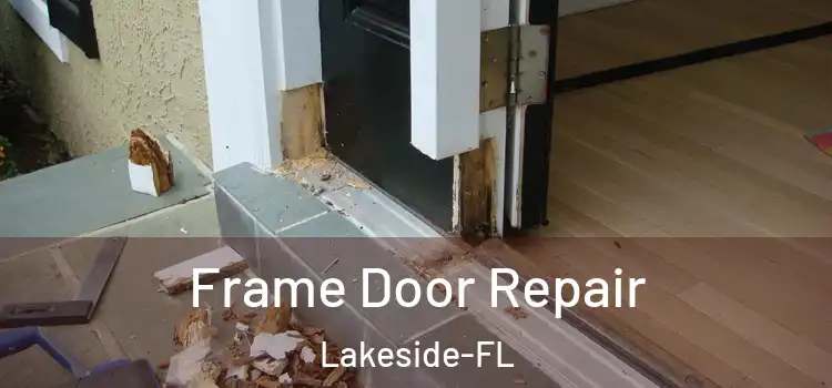  Frame Door Repair Lakeside-FL