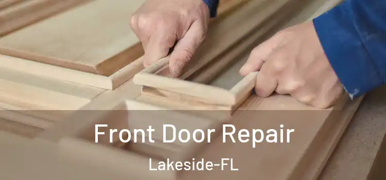 Front Door Repair Lakeside-FL