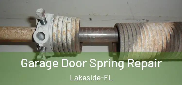  Garage Door Spring Repair Lakeside-FL